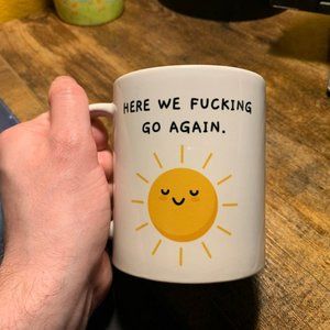 Here We Fucking Go Again, Coworker Gift Funny, Work Mug